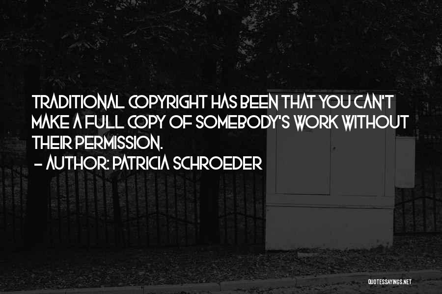 Copyright Your Quotes By Patricia Schroeder