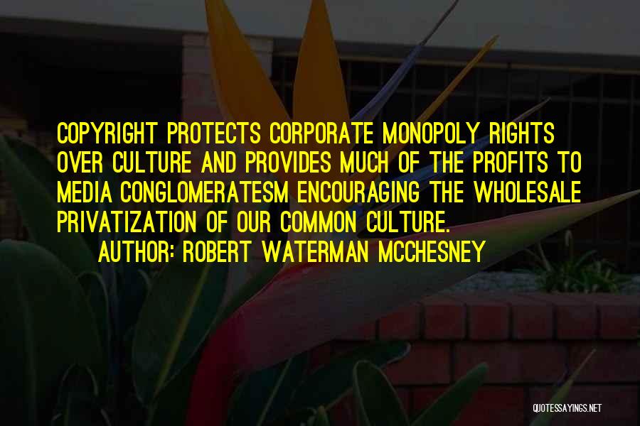 Copyright Your Quotes By Robert Waterman McChesney