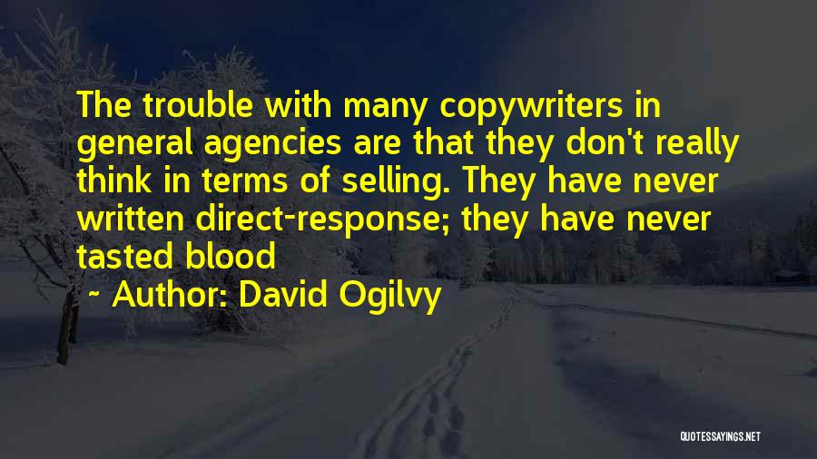 Copywriters Quotes By David Ogilvy