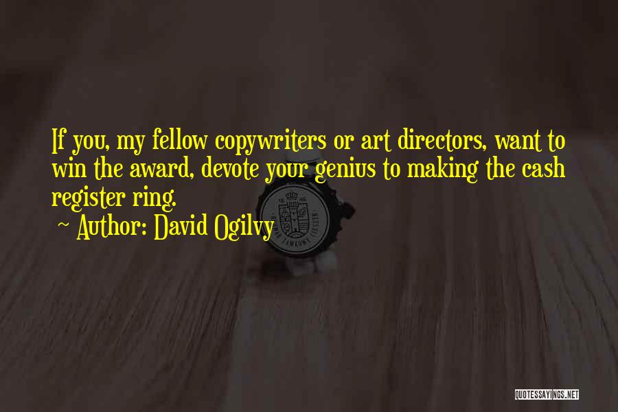 Copywriters Quotes By David Ogilvy