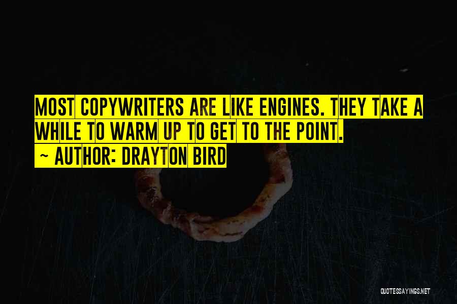 Copywriters Quotes By Drayton Bird