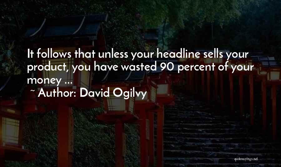 Copywriting Quotes By David Ogilvy