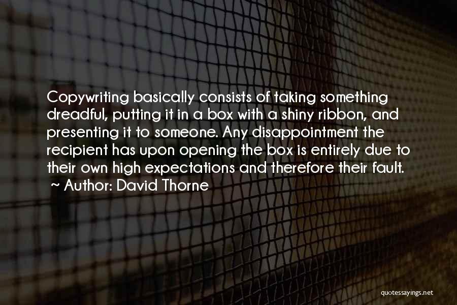 Copywriting Quotes By David Thorne