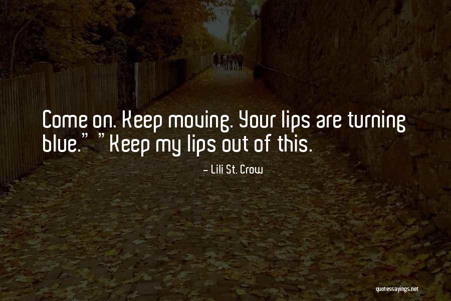 Coquetear Preterite Quotes By Lili St. Crow Coquetear Preterite Quotes By Lili St. Crow
