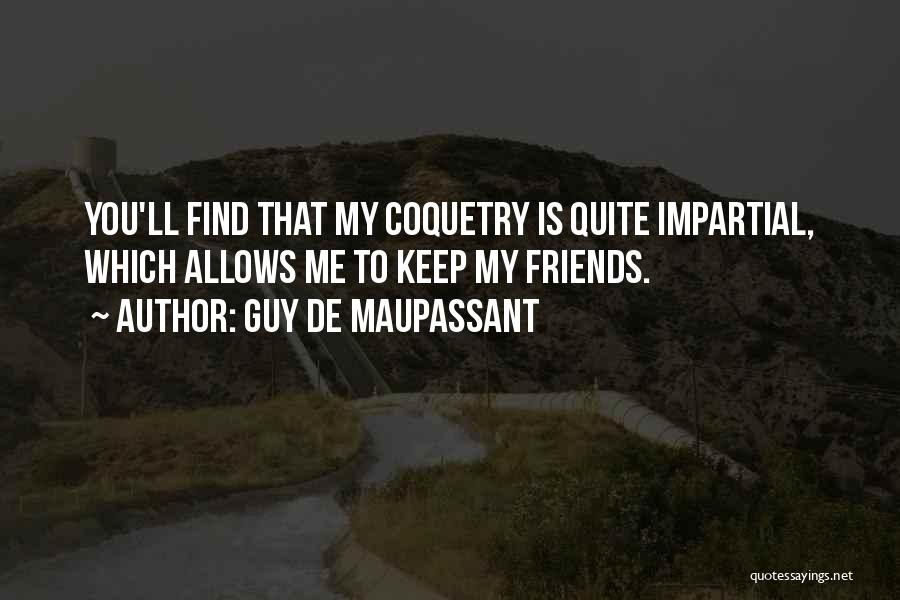 Coquetry Quotes By Guy De Maupassant