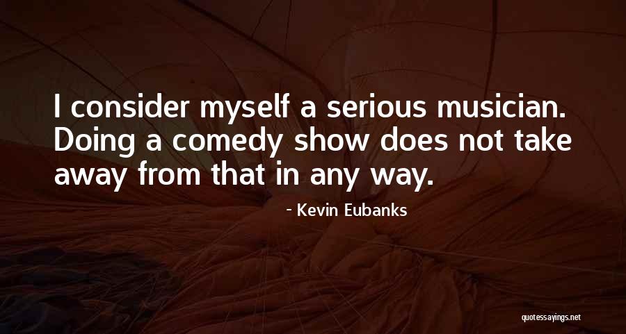 Cor Mariae Center Quotes By Kevin Eubanks Cor Mariae Center Quotes By Kevin Eubanks