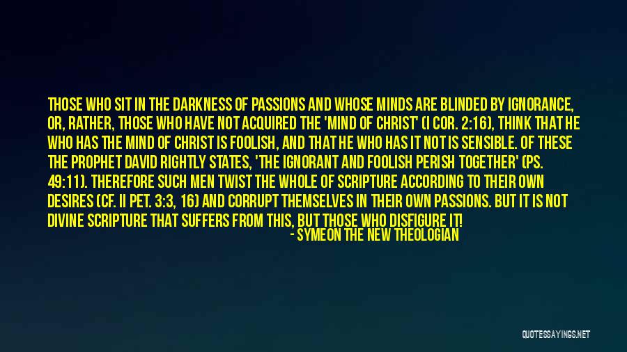 Cor Quotes By Symeon The New Theologian Cor Quotes By Symeon The New Theologian