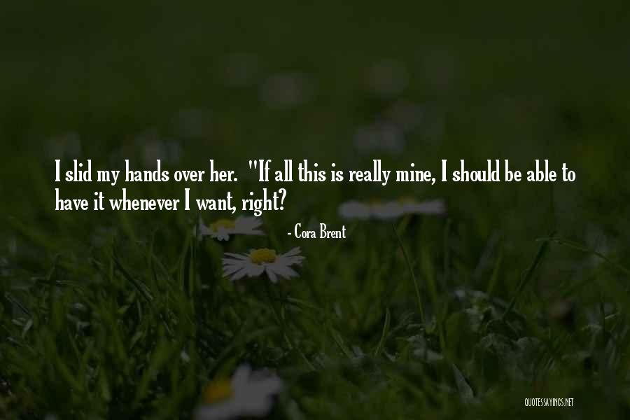 Cora Brent Quotes 1807089 Cora Brent Quotes 1807089