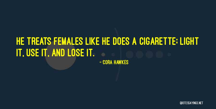 Cora Hawkes Quotes 151942