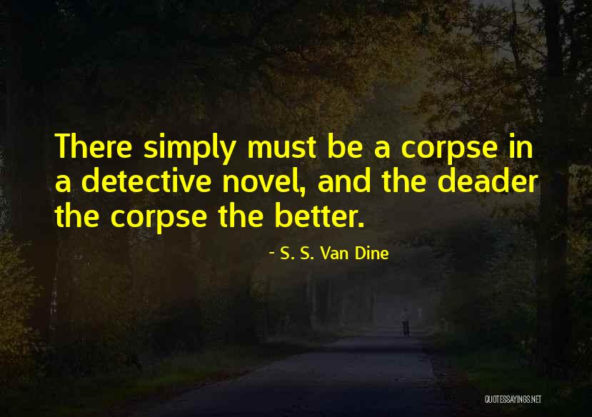 Coraao Quotes By S. S. Van Dine Coraao Quotes By S. S. Van Dine