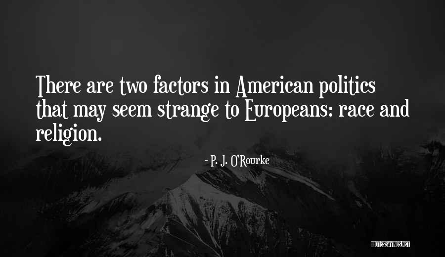 Corahappywear Quotes By P. J. O'Rourke Corahappywear Quotes By P. J. O'Rourke