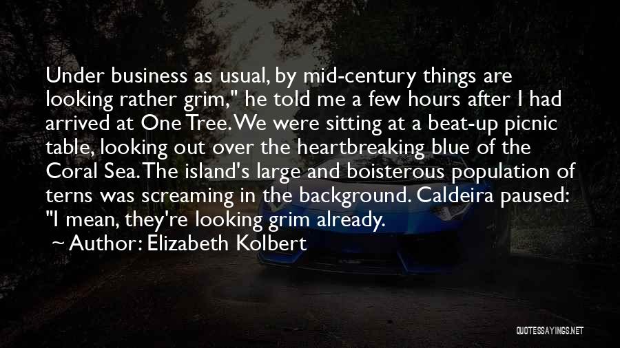 Coral Island Quotes By Elizabeth Kolbert