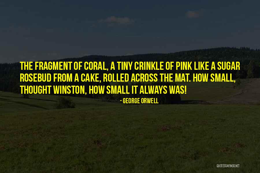 Coral Quotes By George Orwell