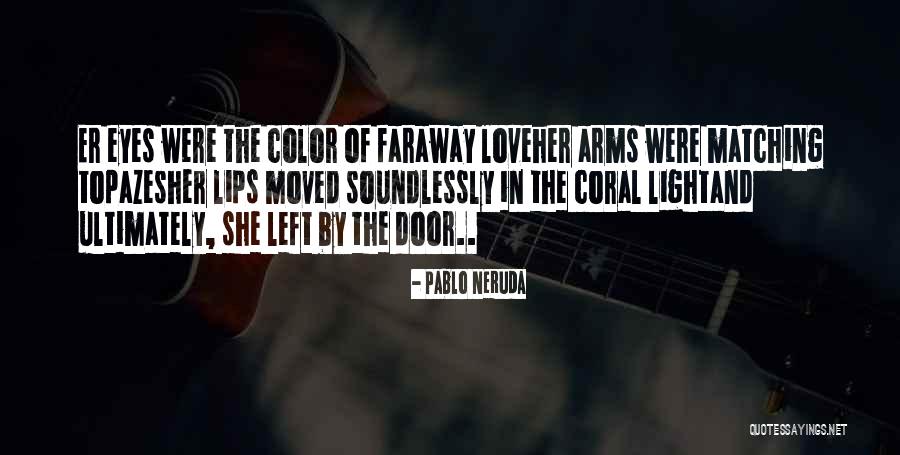 Coral Quotes By Pablo Neruda