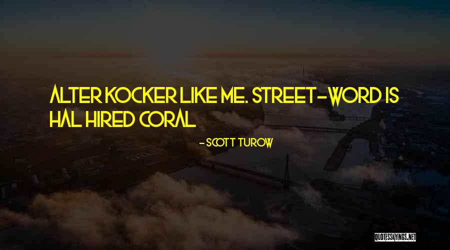 Coral Quotes By Scott Turow