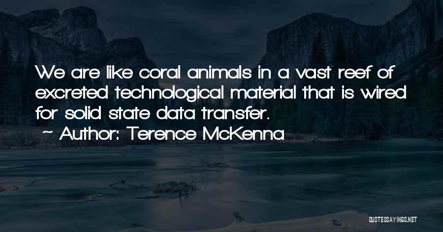 Coral Quotes By Terence McKenna