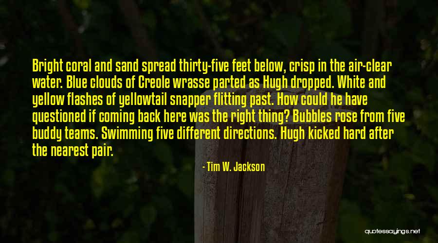 Coral Quotes By Tim W. Jackson