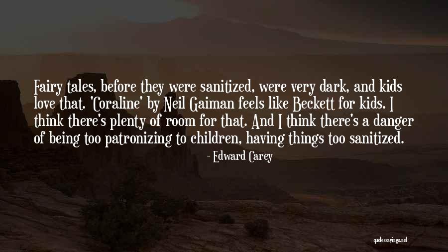 Coraline Neil Gaiman Quotes By Edward Carey