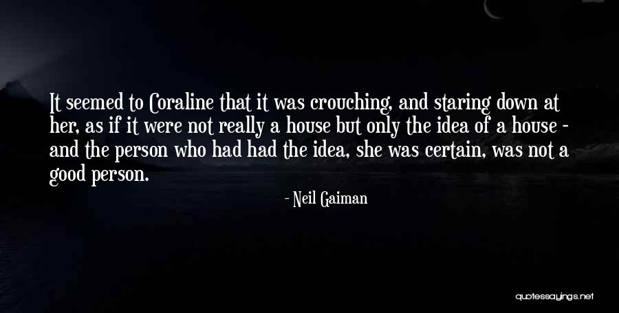 Coraline Neil Gaiman Quotes By Neil Gaiman