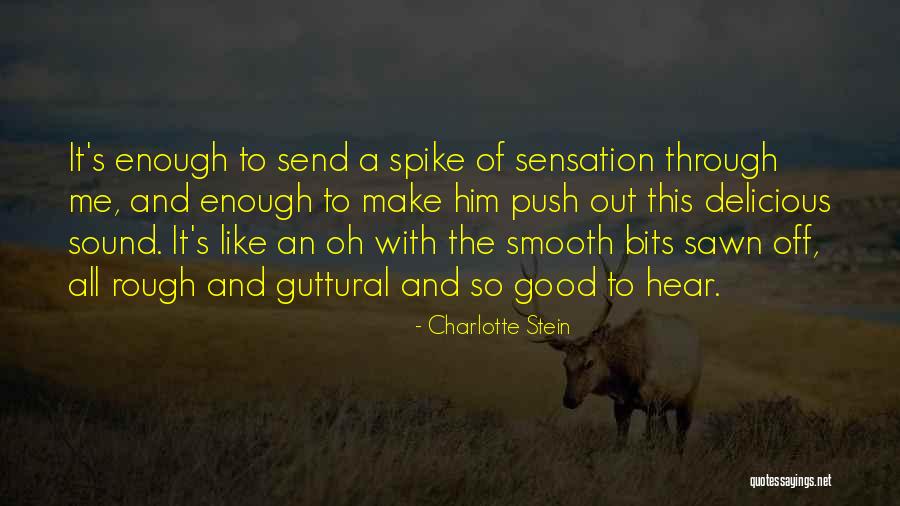 Corann Arbi Quotes By Charlotte Stein Corann Arbi Quotes By Charlotte Stein