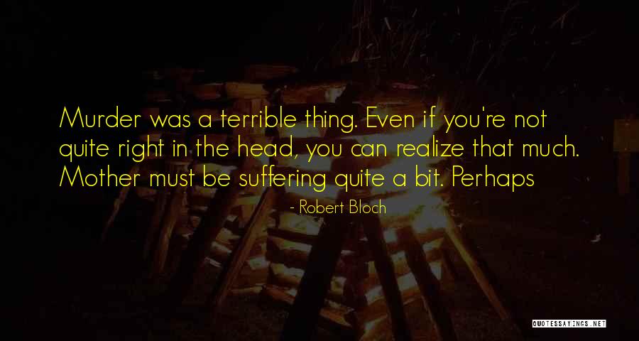 Corax Quotes By Robert Bloch Corax Quotes By Robert Bloch