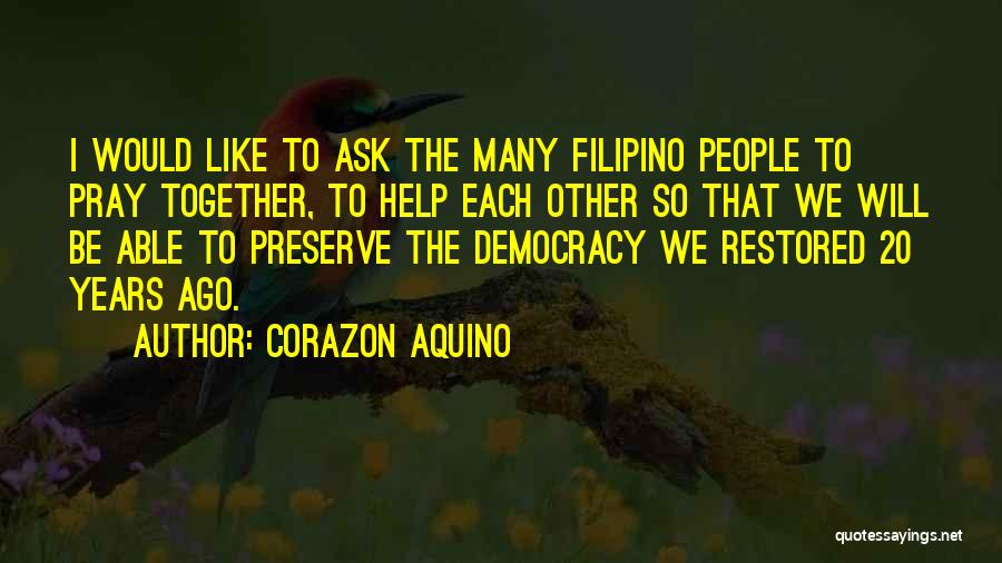 Corazon Quotes By Corazon Aquino