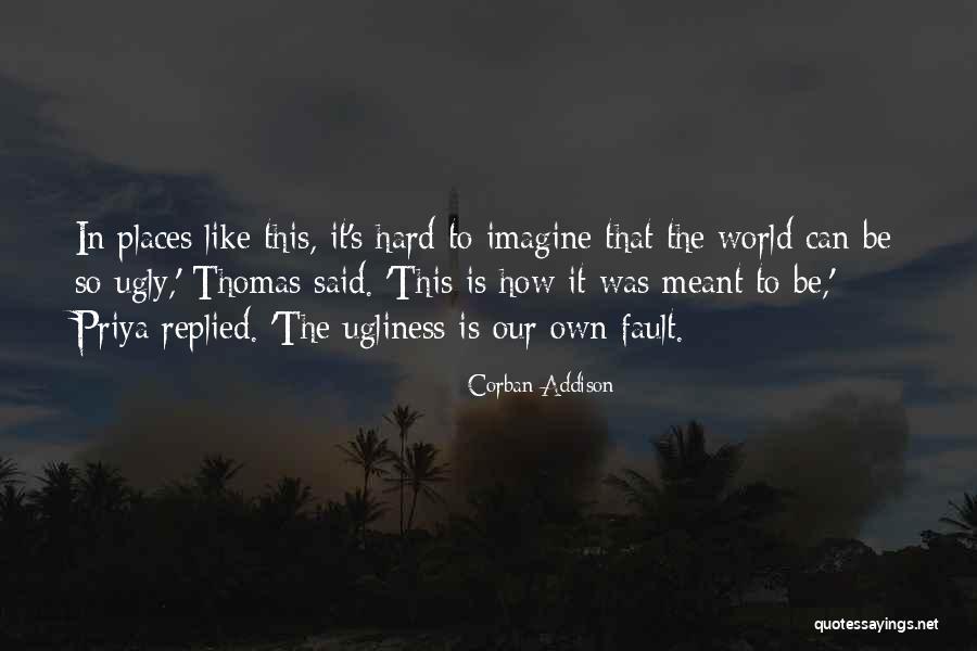 Corban Addison Quotes 1318564