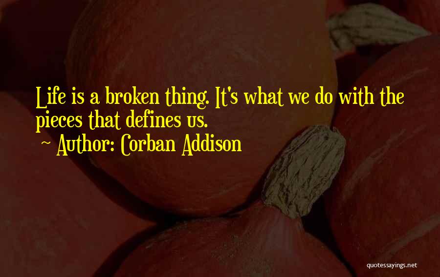 Corban Addison Quotes 689761