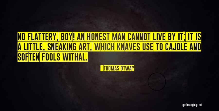 Corbaniusa Quotes By Thomas Otway Corbaniusa Quotes By Thomas Otway