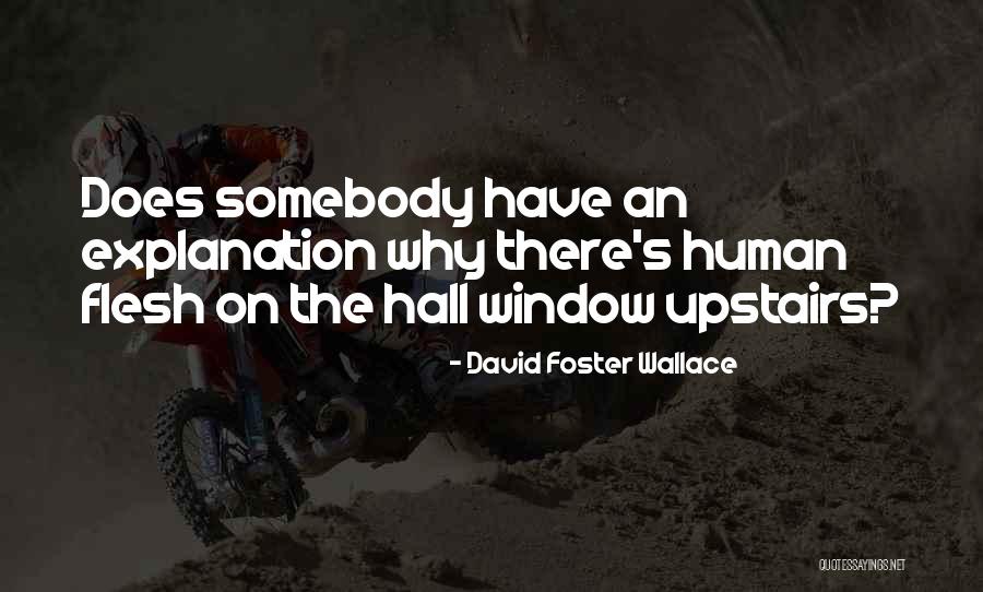Corbelli Parrillas Quotes By David Foster Wallace Corbelli Parrillas Quotes By David Foster Wallace