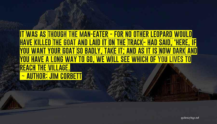 Corbett Quotes By Jim Corbett