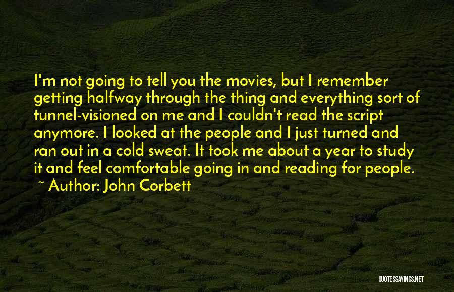 Corbett Quotes By John Corbett