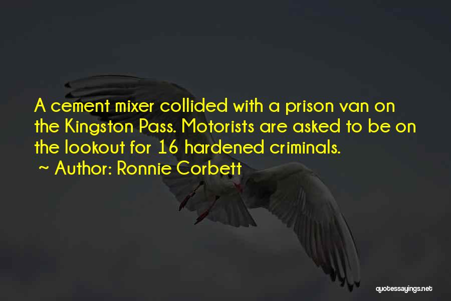 Corbett Quotes By Ronnie Corbett