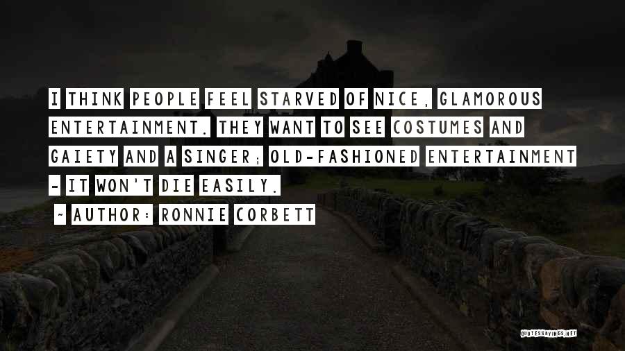 Corbett Quotes By Ronnie Corbett
