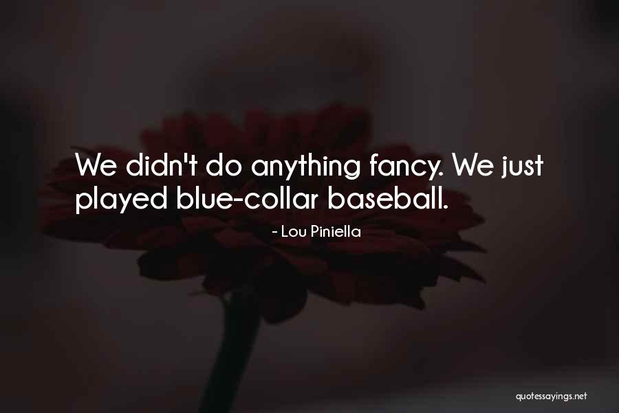 Corbetta Madison Quotes By Lou Piniella Corbetta Madison Quotes By Lou Piniella