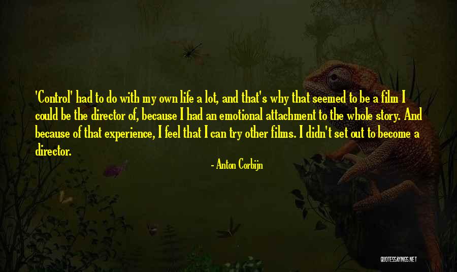 Corbijn Quotes By Anton Corbijn Corbijn Quotes By Anton Corbijn