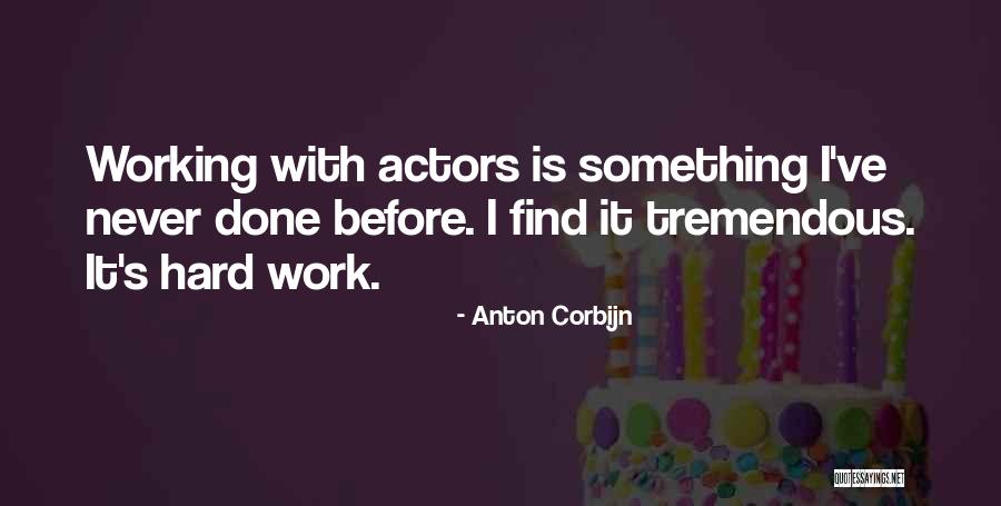 Corbijn Quotes By Anton Corbijn Corbijn Quotes By Anton Corbijn
