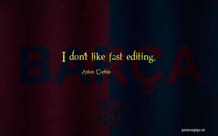 Corbijn Quotes By Anton Corbijn Corbijn Quotes By Anton Corbijn