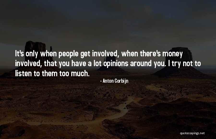 Corbijn Quotes By Anton Corbijn Corbijn Quotes By Anton Corbijn