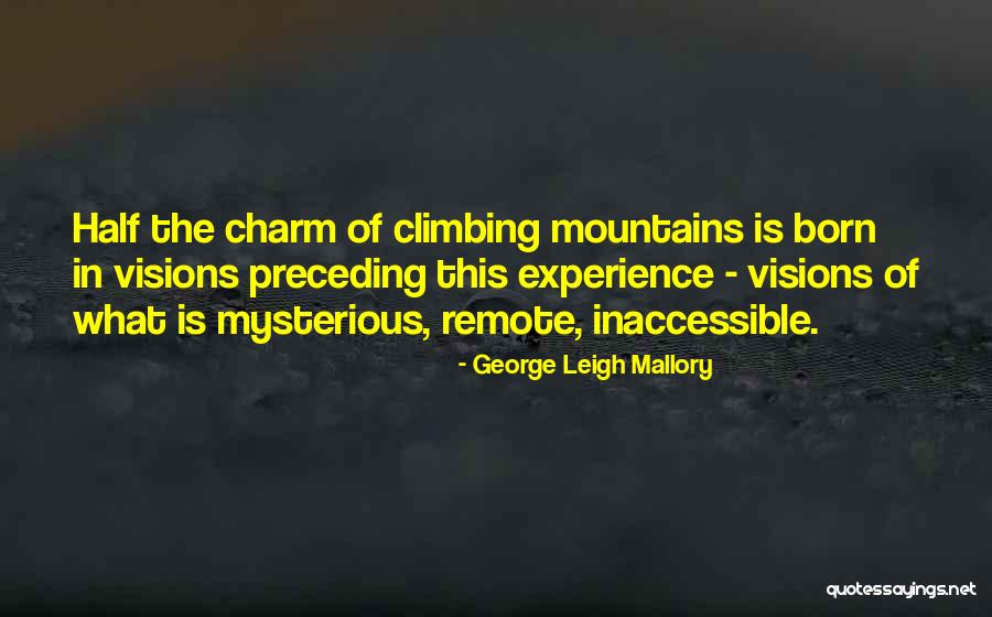 Corbisiero Quotes By George Leigh Mallory Corbisiero Quotes By George Leigh Mallory