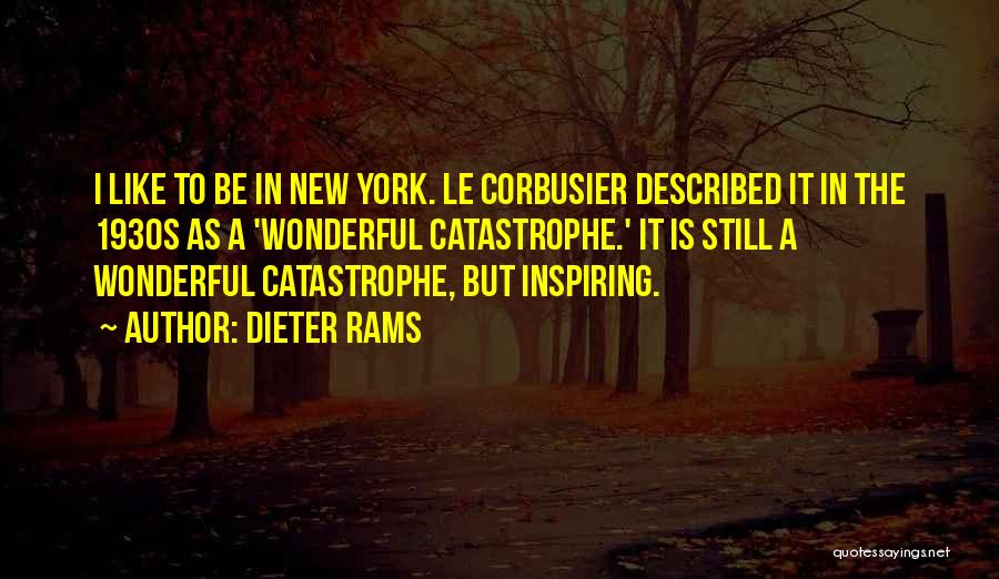 Corbusier Quotes By Dieter Rams
