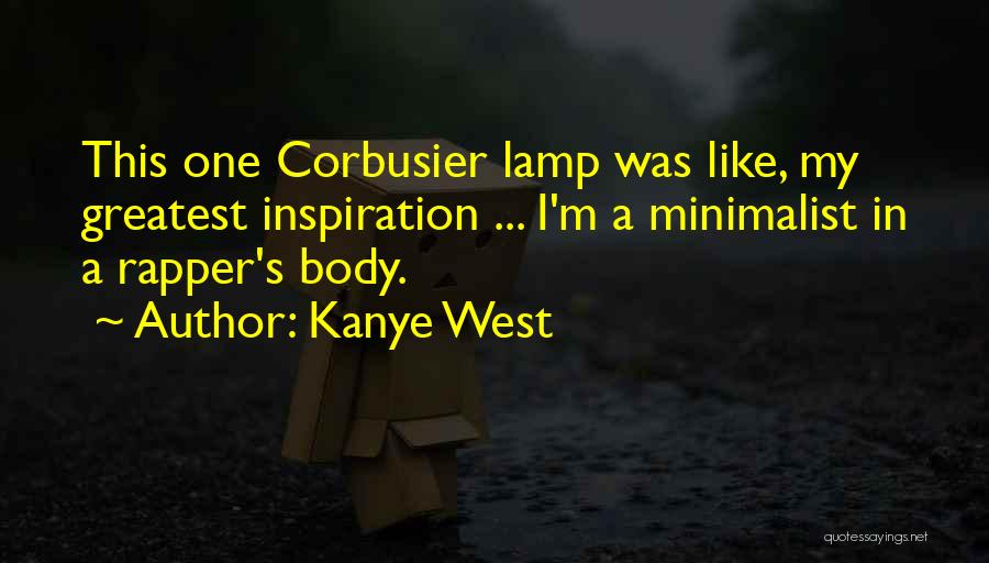 Corbusier Quotes By Kanye West