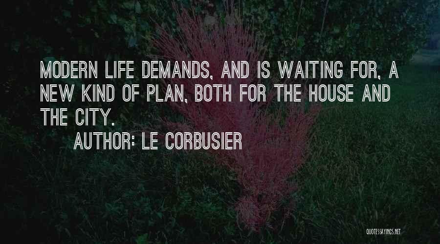 Corbusier Quotes By Le Corbusier