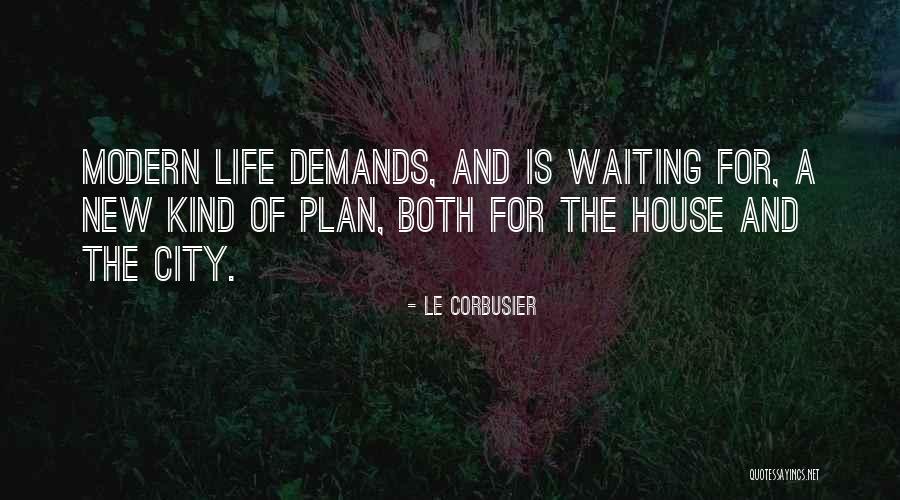 Corbusier Quotes By Le Corbusier Corbusier Quotes By Le Corbusier