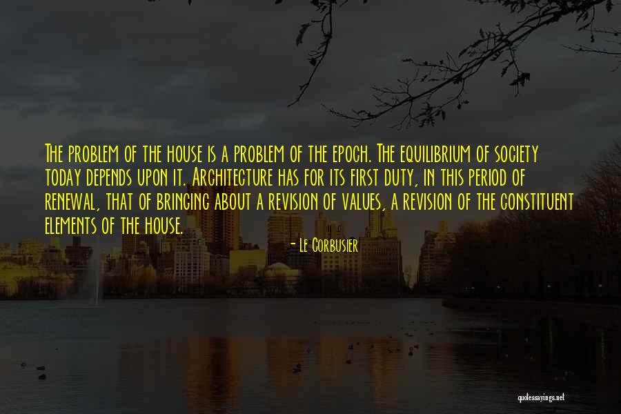 Corbusier Quotes By Le Corbusier Corbusier Quotes By Le Corbusier