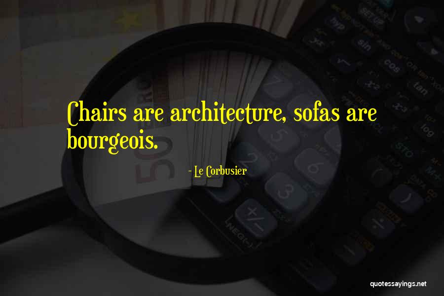 Corbusier Quotes By Le Corbusier