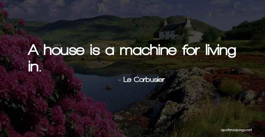 Corbusier Quotes By Le Corbusier