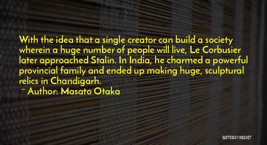 Corbusier Quotes By Masato Otaka