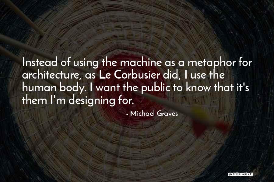 Corbusier Quotes By Michael Graves