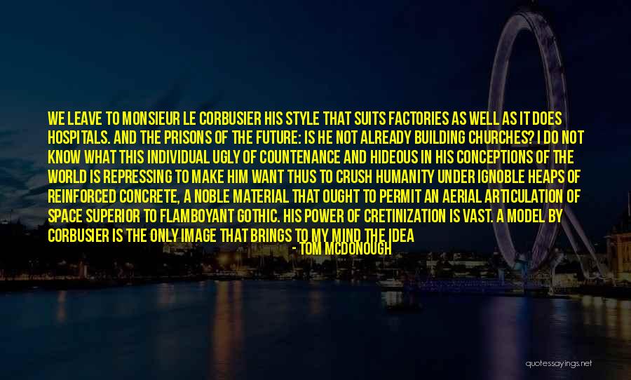 Corbusier Quotes By Tom McDonough